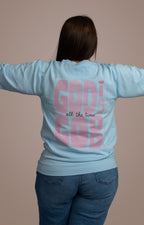 God is Good all the time Sweatshirt