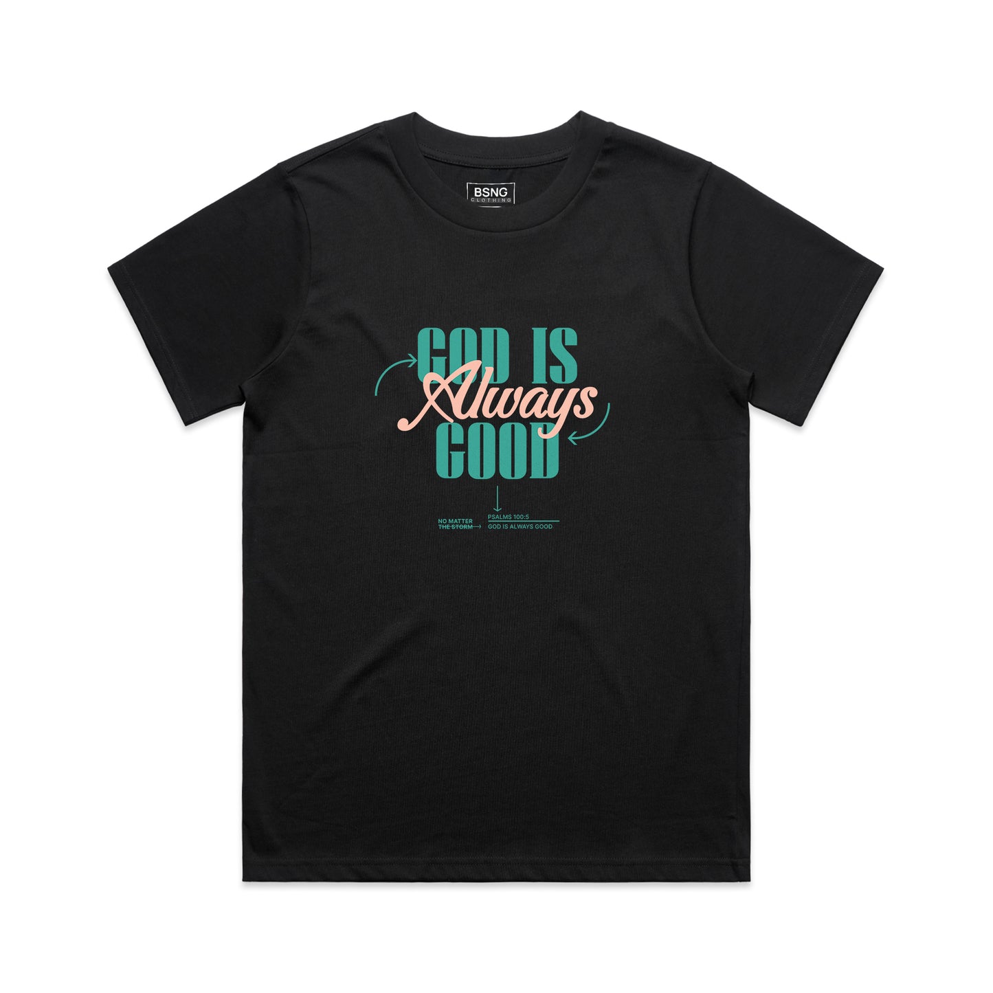 Wo's Classic Tee God is Always Good