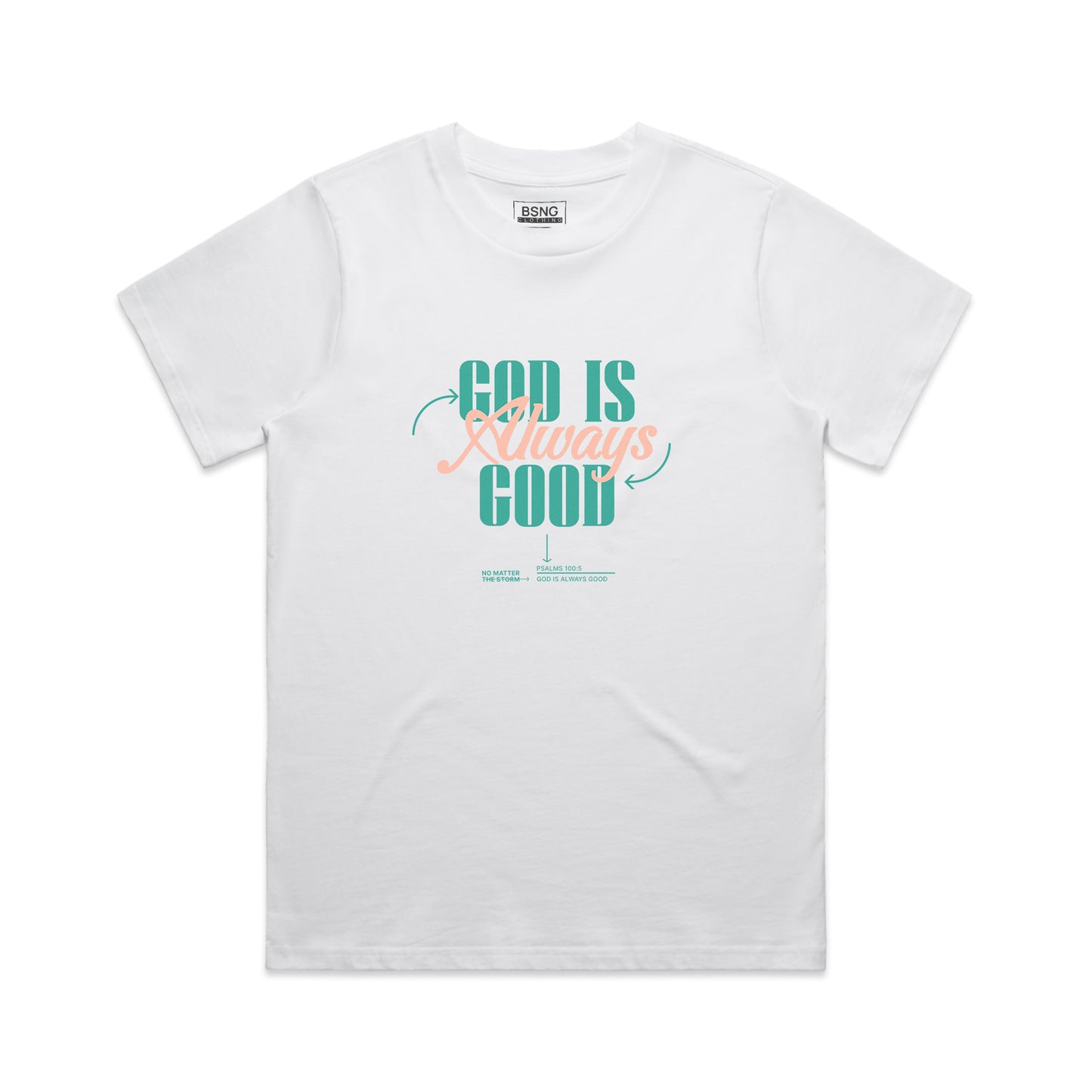 Wo's Classic Tee God is Always Good