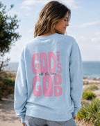 God is Good all the time Sweatshirt