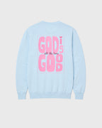God is Good all the time Sweatshirt