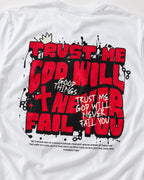 God will never Fail T-Shirt