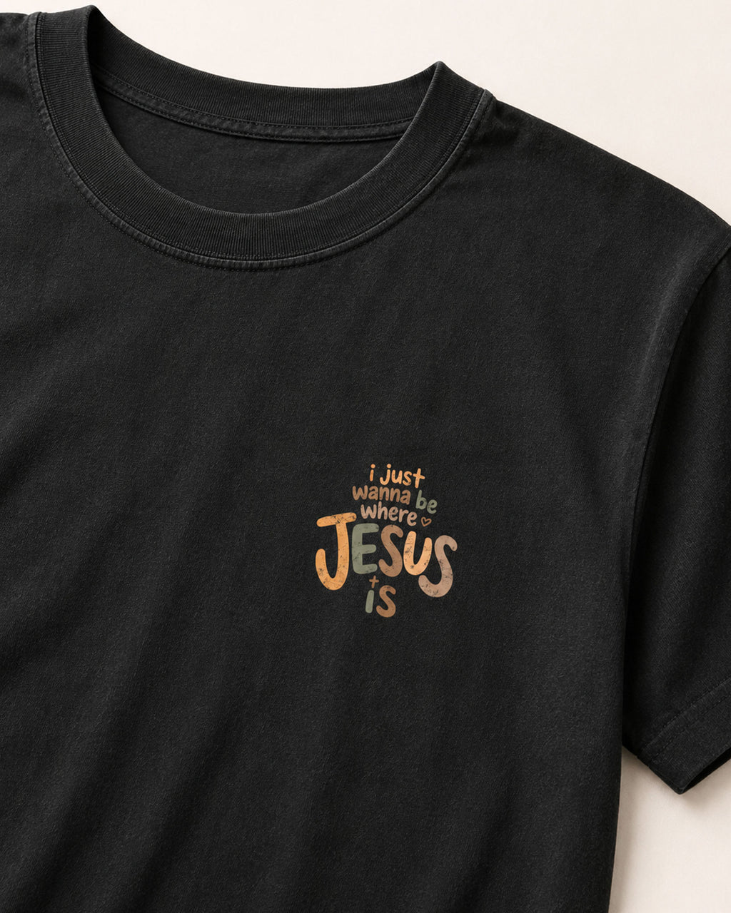 I wanna be where Jesus is T-Shirt