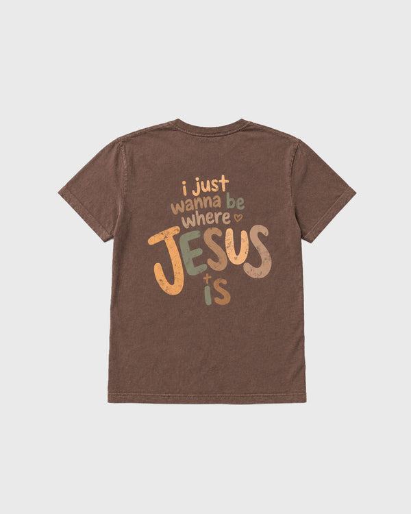 I wanna be where Jesus is T-Shirt
