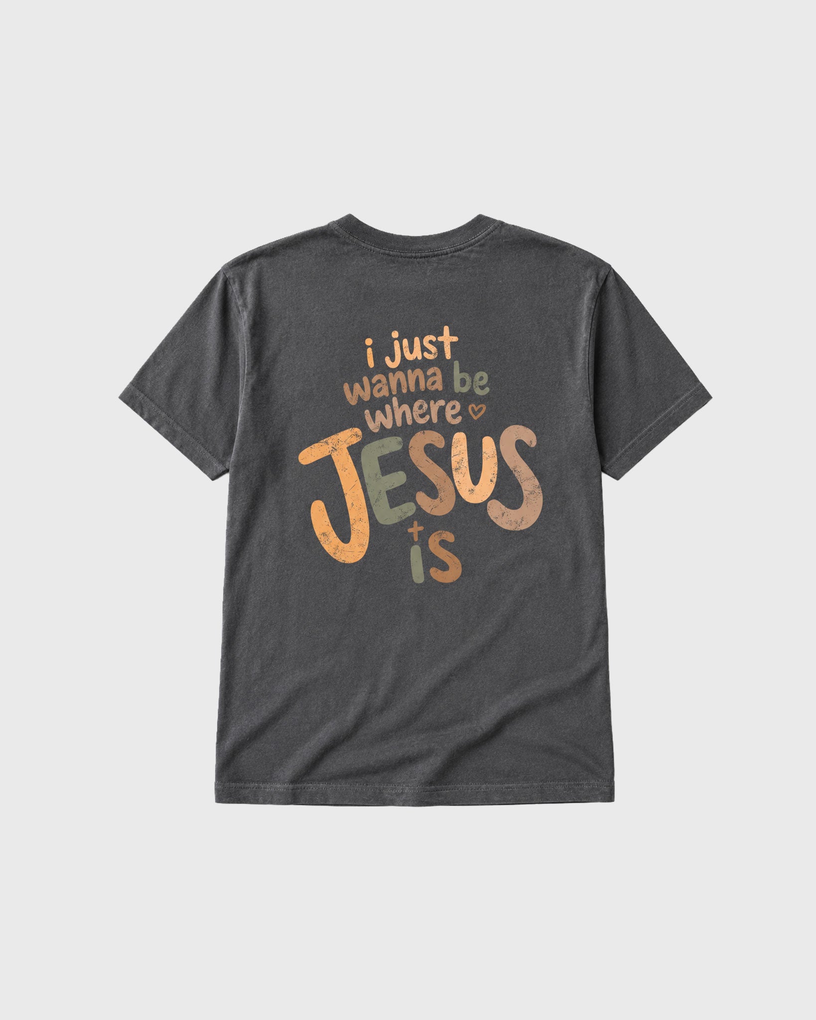 I wanna be where Jesus is T-Shirt
