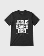 Jesus Saves Bro Tee