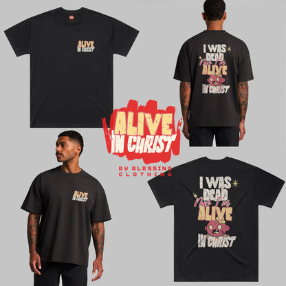 Classic Oversized Alive in Christ