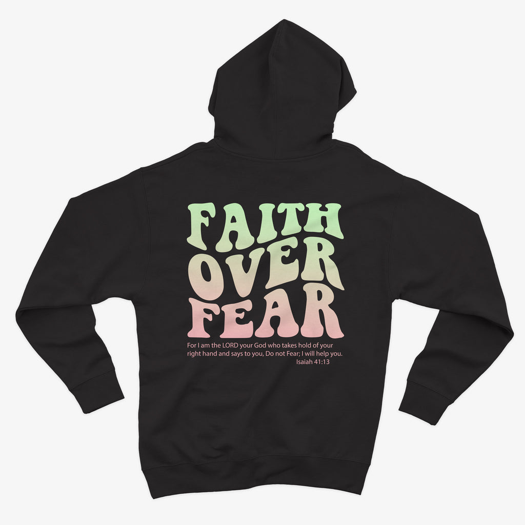 Faith over Fear Hoodie