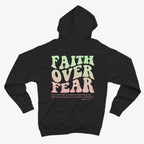 Faith over Fear Hoodie