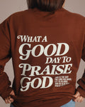 A Good day to Praise God- Unisex Pullover