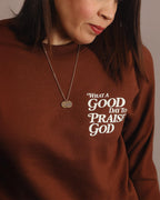 A Good day to Praise God- Unisex Pullover